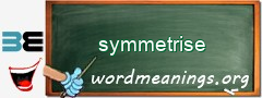 WordMeaning blackboard for symmetrise